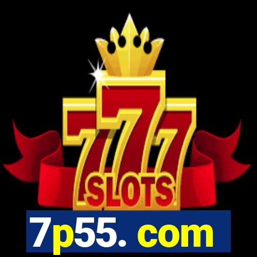 7p55. com